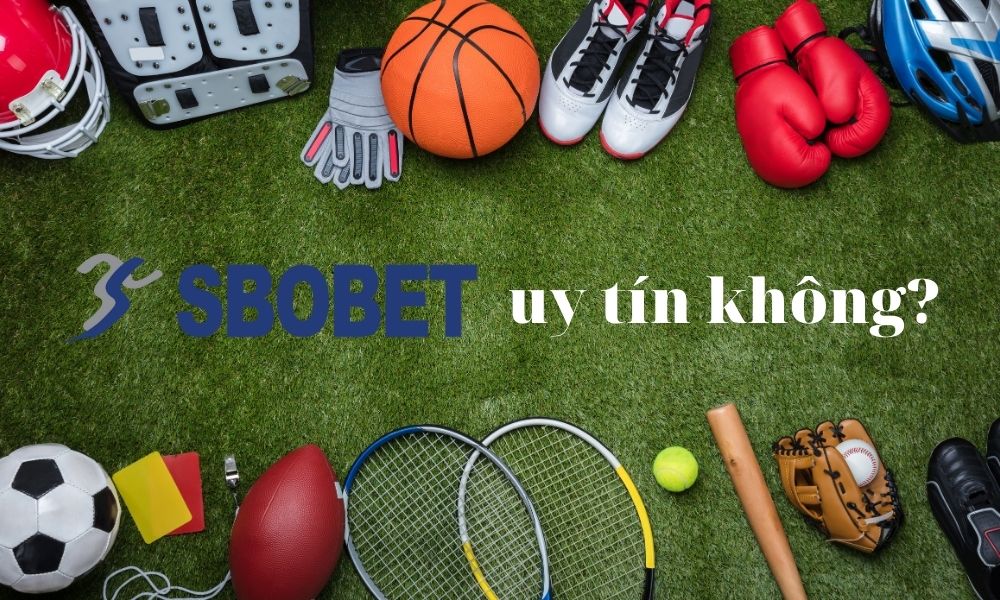 SBOBET uy tín không